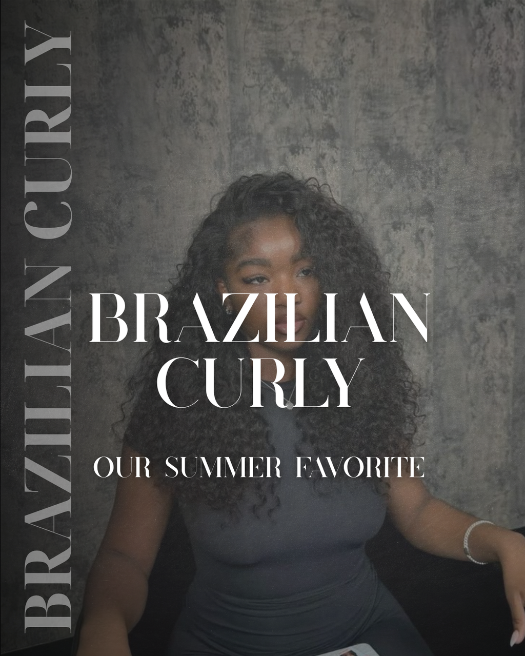 Brazilian curly - Summer Favorite